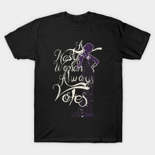 A nasty Woman Always Votes T-Shirt